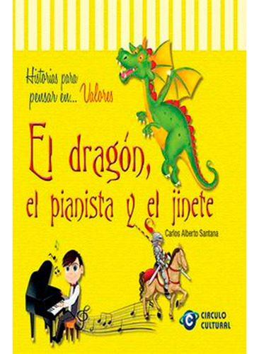 Libro El Dragon El Pianista Y El Jinete  Santana Carlos