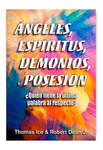 Ángeles, Espíritus, Demonios, Y Posesión
