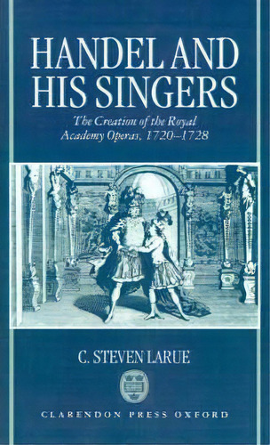Handel And His Singers, De C.steven Larue. Editorial Oxford University Press, Tapa Dura En Inglés