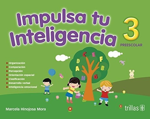 Impulsa Tu Inteligencia. Preescolar. Libro 3, De Hinojosa De Coria, Marcela., Vol. 1. Editorial Trillas, Tapa Blanda En Español, 2013