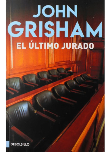 El Ultimo Jurado / John Grisham                             