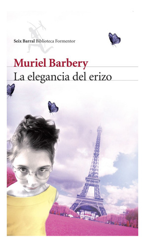 La Elegancia Del Erizo, Muriel Barbery. Seix Barral (grande)