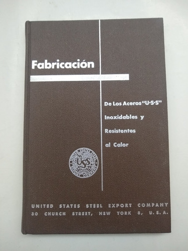 Fabricacion De Los Aceros Uss Inoxidables Y Resistentes 