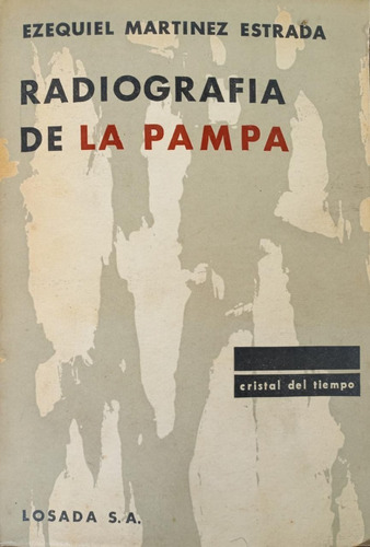 Radiografía De La Pampa - Ezequiel Martínez Estrada - Losada