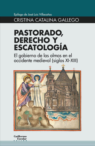 Pastorado, Derecho Y Escatologãâa, De Catalina Gallego, Cristina. Editorial Guillermo Escolar Editor, Tapa Blanda En Español