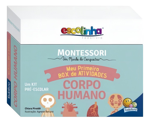 Escolinha Montessori Meu P Box De Atividades: Corpo Humano (, De Piroddi, Chiara. Editorial Todolivro, Capa Mole, Edição 2022-08-01 00:00:00 Em Português