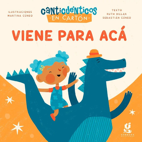 Viene Para Acá - Canticuénticos En Cartón. Gerbera Ediciones