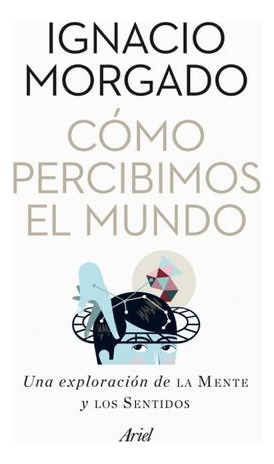 Libro Como Percibimos El Mundo