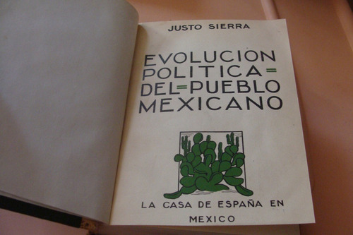 Evolucion Politica Del Pueblo Mexicano , Justo Sierra