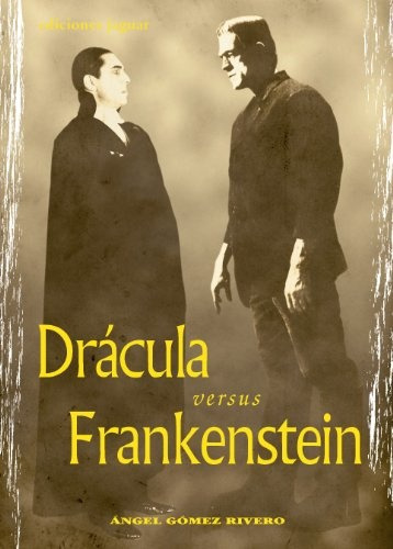 Dracula Versus Frankenstein, De Angel Gomez Rivero. Editorial Jaguar, Tapa Blanda En Español