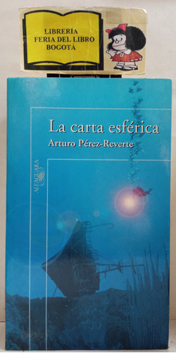 La Carta Esférica - Arturo Pérez-reverte - Alfaguara - 2000