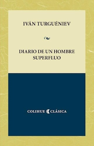 Libro Diario De Un Hombe-  Ivan Turguniev (colihue Clasica)