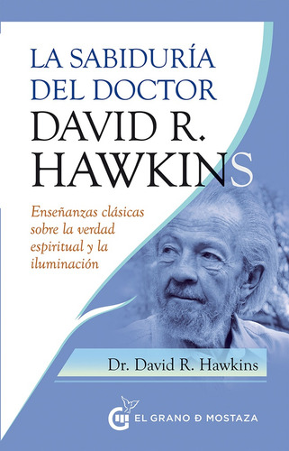 La Sabiduria Del Doctor David R. Hawkins - Paula Hawkins