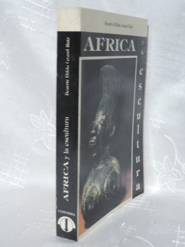 África Y La Escultura - Beatriz Hilda Grand Ruiz, 1996