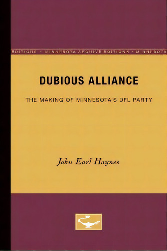 Dubious Alliance, De John Earl Haynes. Editorial University Minnesota Press, Tapa Blanda En Inglés