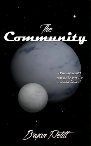 The Community, De Petitt, Bryan Wesley. Editorial Lightning Source Inc, Tapa Blanda En Inglés
