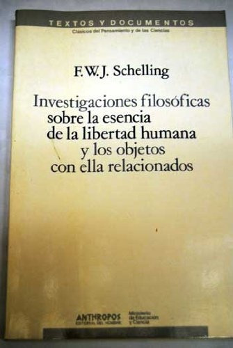 Investigaciones Filosoficas Sobre La Esencia De La Libertad Humana, de Schelling. Editorial Anthropos, tapa blanda en español