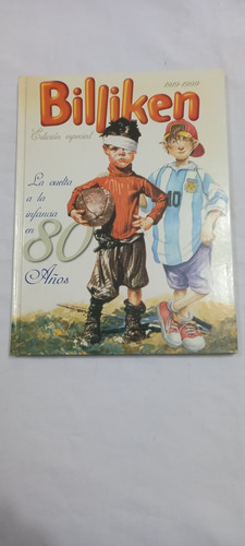 Billiken. Libro Edición Especial 80 Años.. 1919 - 1999.