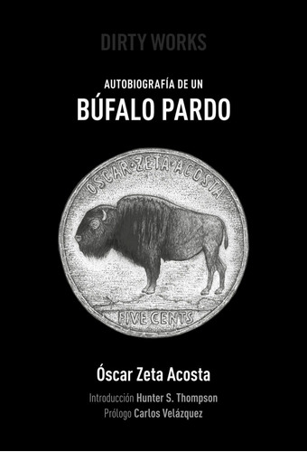 Autobiografãâa De Un Bãâºfalo Pardo, De Oscar Zeta Acosta. Editorial Dirty Works S.l., Tapa Blanda En Español