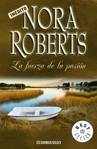 Fuerza De La Pasion, La - Roberts, Nora (j.d.robb)