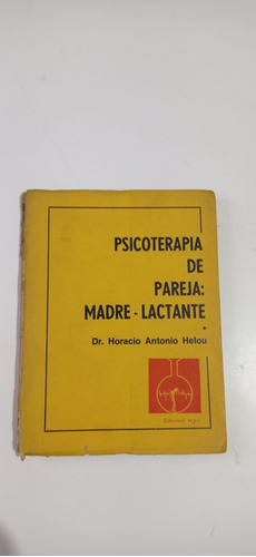 Psicoterapia De Pareja Horacio Helou Mps