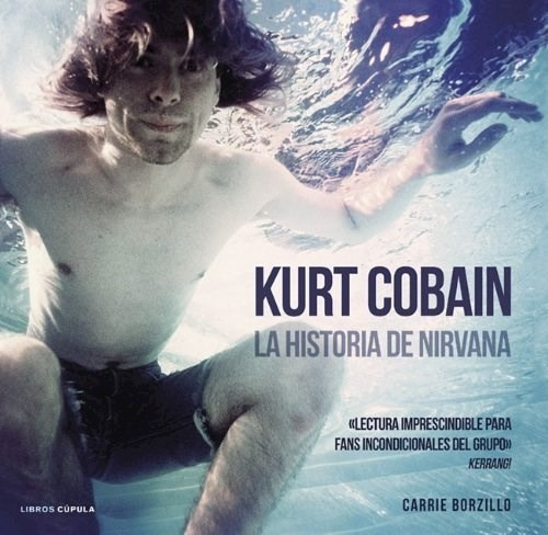 Kurt Cobain La Historia De Nirvana (cartone) - Borzillo Car