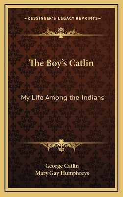 Libro The Boy's Catlin: My Life Among The Indians - Catli...