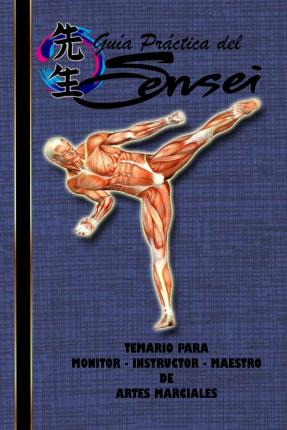 Libro Guia Para El Monitor-instructor De Artes Marciales ...