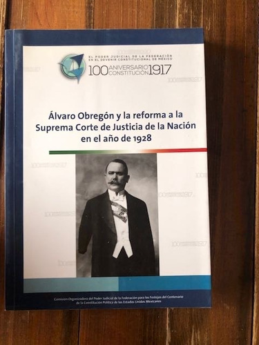 Álvaro Obregón Y La Reforma A La Suprema Corte De Justicia D
