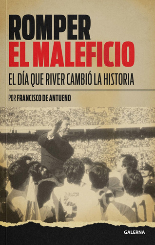 Romper El Maleficio - Francisco Javier De Antueno