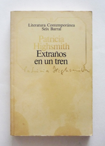 Patricia Highsmith - Extraños En Un Tren