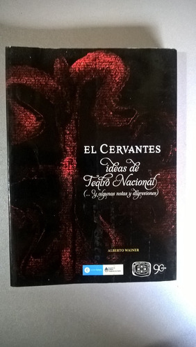 El Cervantes Ideas De Teatro Nacional - Wainer