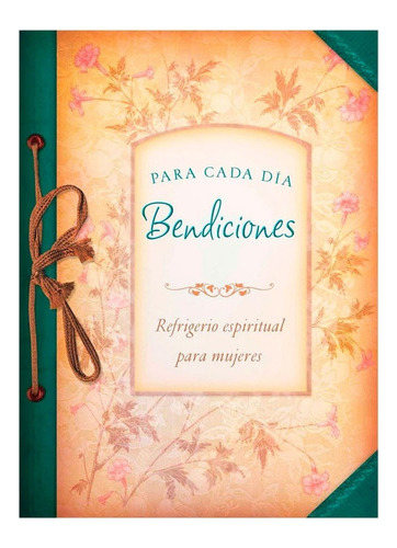 Bendiciones Para Cada Dia - Barbour Publishing Inc. 