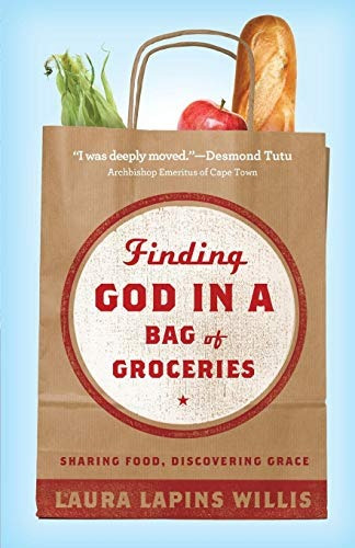 Finding God In A Bag Of Groceries Sharing Food, Discovering 