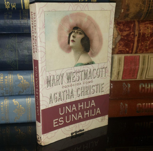 Una Hija Es Una Hija - Mary Westmacott - Agatha Christie