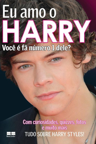 Eu amo o Harry, de Maloney, Jim. Série Eu amo One Direction Editora Best Seller Ltda, capa mole em português, 2013