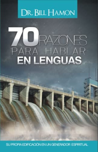 Libro : 70 Razones Para Hablar En Lenguas - Hamon, Dr. Bil 