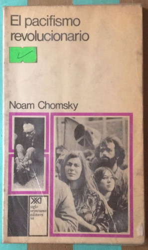 Pacifismo Revolucionario = Noam Chomsky | Ed. Siglo Xxi