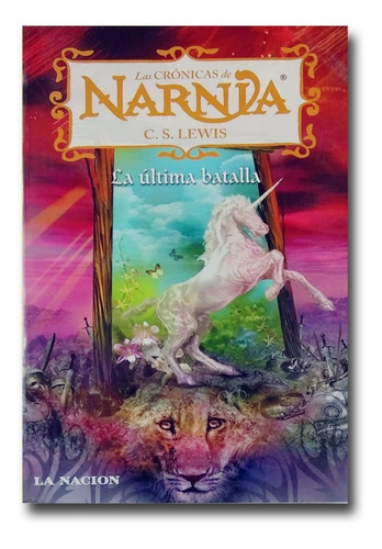 Las Crónicas De Narnia La Última Batalla 7 C S Lewis Físico