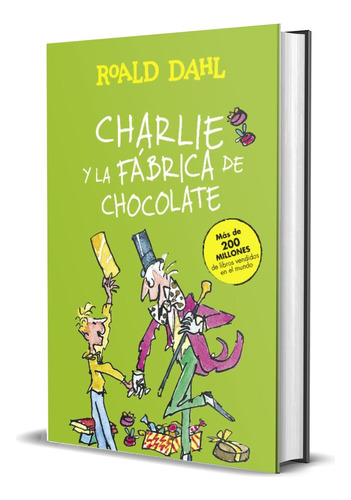 Charlie Y La Fabrica De Chocolate -dahl- Alfaguara Tapa Dura