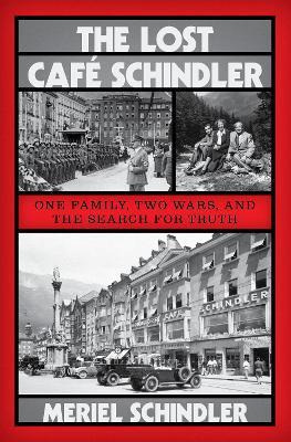 Libro The Lost Cafe Schindler : One Family, Two Wars, And...