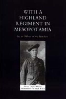 Libro With A Highland Regiment In Mesopotamia - Charles M...