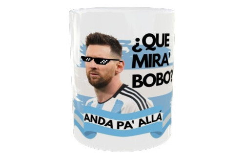 Taza Tazón Que Mira Bobo Messi Argentina Mundial