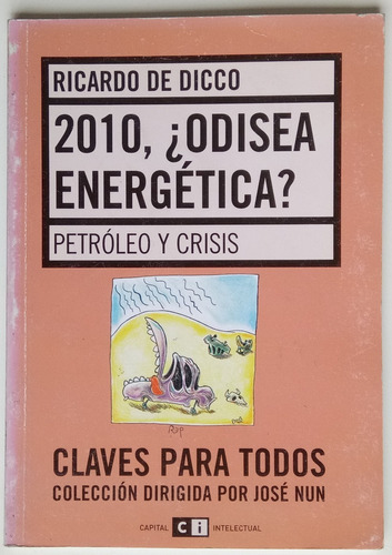 2010 ¿odisea Energética? Petróleo Ricardo De Dicco Libro