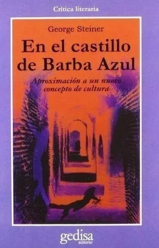 En El Castillo De Barba Azul, Steiner, Ed. Gedisa