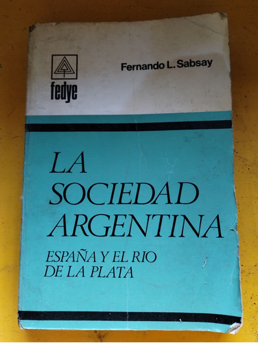 La Sociedad Argentina 1, De Fernando L. Sabsay