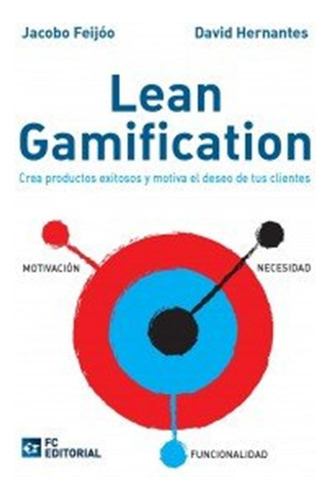 Lean Gamification - Feijoo, Jacobo / David Hernantes