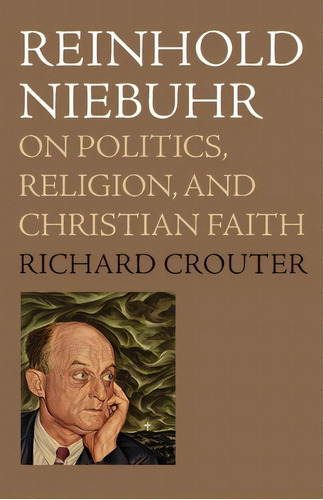 Reinhold Niebuhr, De Richard Crouter. Editorial Oxford University Press Inc, Tapa Blanda En Inglés