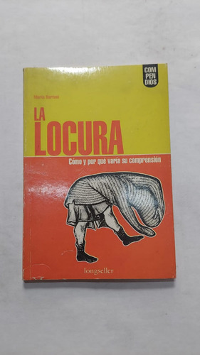 La Locura - Maria Bertoni - Editorial Longseller