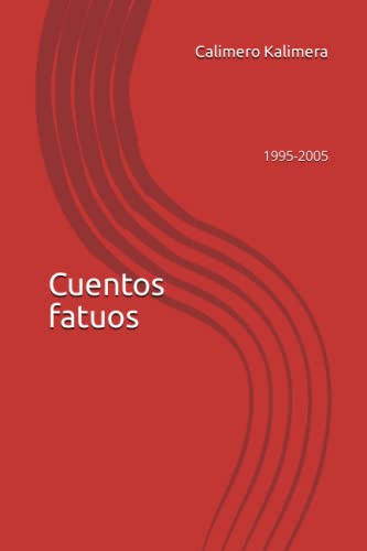 Cuentos Fatuos: 1995-2005